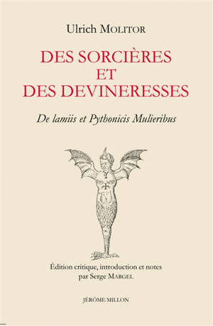 Des sorcières et des devineresses. De lamiis et pythonicis mulieribus
