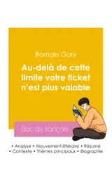 Réussir son Bac de français 2026 : Analyse du roman Au-delà de cette limite votre ticket n'est plus valable de Romain Gary