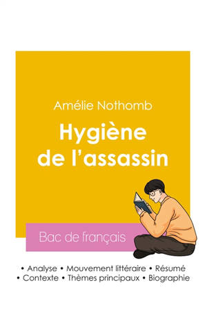 Réussir son Bac de français 2026 : Analyse du roman Hygiène de l'assassin de Amélie Nothomb