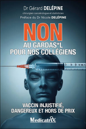 Non au Gardasil pour nos collégiens : vaccin injustifié, dangereux et hors de prix