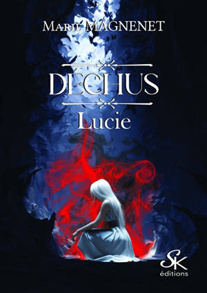 Déchus : Lucie