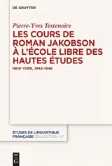 Les cours de Roman Jakobson à l'Ecole libre des hautes études : New York, 1942-1946