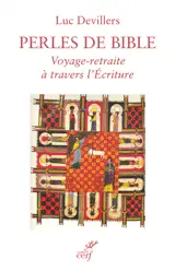 Perles de Bible : voyage-retraite à travers l'Ecriture