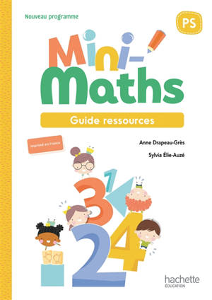 Mini-maths PS : guide ressources : nouveau programme
