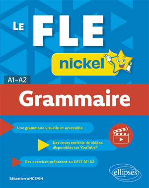Le FLE nickel : grammaire, A1-A2