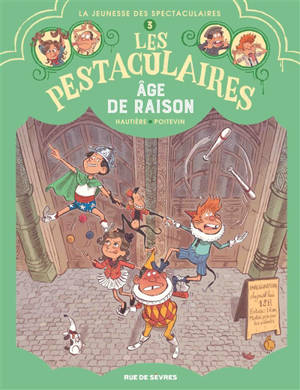 Les pestaculaires. Vol. 3. Age de raison