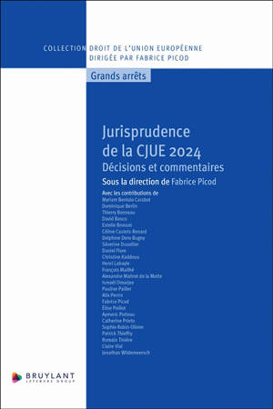 Jurisprudence de la CJUE 2024 : décisions et commentaires