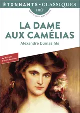La dame aux camélias : lycée, texte intégral avec dossier