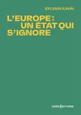 L'Europe : un Etat qui s'ignore