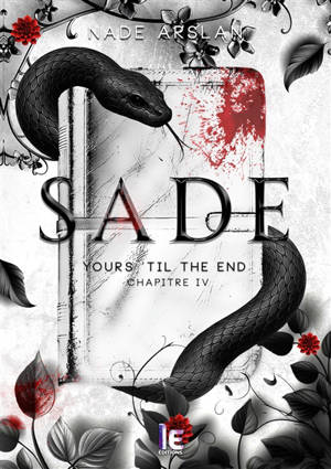 Sade : Chapitre 4 : Yours ’til the End