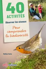 40 activités : observer les oiseaux pour comprendre la biodiversité