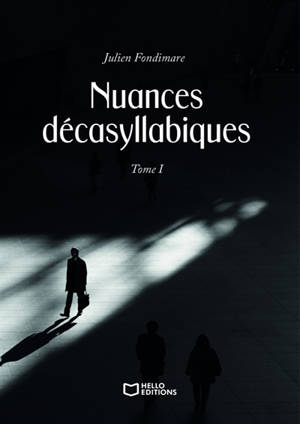 Nuances décasyllabiques : Tome I