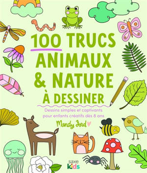 100 trucs animaux & nature à dessiner