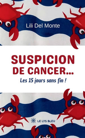 Suspicion de cancer... : Les 15 jours sans fin !