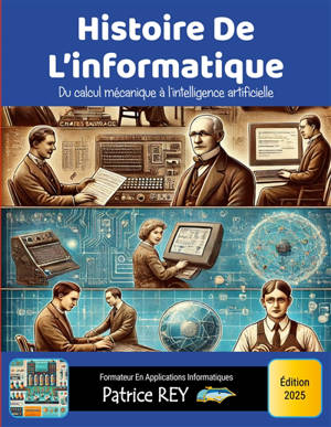 L'histoire de l'informatique : édition 2025