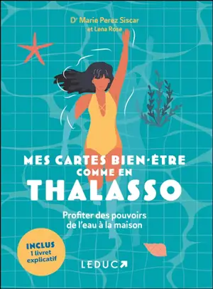 Mes cartes bien-être comme en thalasso : profiter des pouvoirs de l'eau à la maison