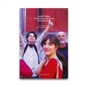 Jonas Trueba : le cinéma,  c'est vivre trois fois plus