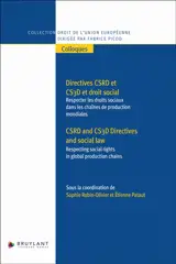Directives CSRD et CS3D et droit social : respecter les droits sociaux dans les chaînes de production mondiales. CSRD and CS3D directives and social law : respecting social rights in global production chains