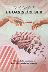 El oasis del ser : desarrolla tu poder interno