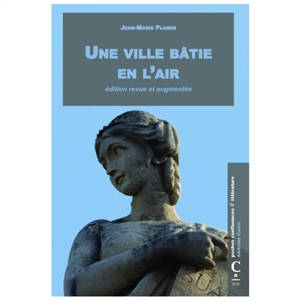 Une ville bâtie en l'air : petits essais aquitains
