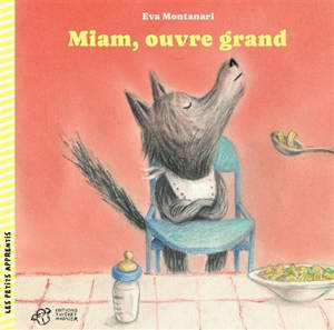 Les petits apprentis. Vol. 1. Miam, ouvre grand
