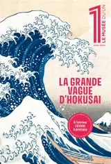 Le musée du 1, hors-série. La grande vague d'Hokusai