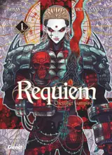 Requiem, chevalier vampire. Vol. 1