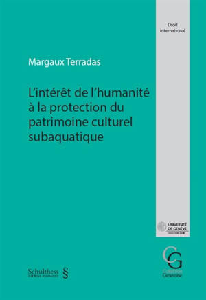 L'intérêt de l'humanité à la protection du patrimoine culturel subaquatique