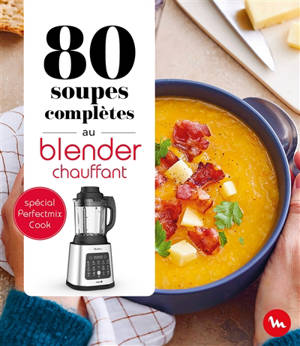 80 soupes complètes avec Soup & co