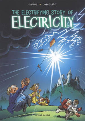 The electrifying story of electricity