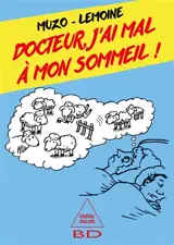 Docteur, j'ai mal à mon sommeil !