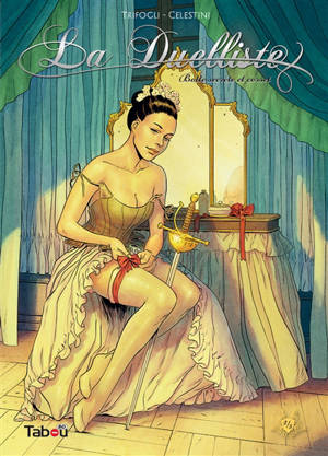 La duelliste. Vol. 2. Botte secrète et corset