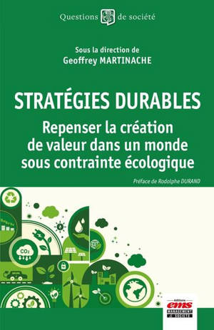 Stratégies durables : repenser la création de valeur dans un monde sous contrainte écologique