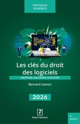 Les clés du droit des logiciels 2026 : protéger, valoriser, exploiter