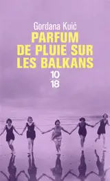 Parfum de pluie sur les Balkans