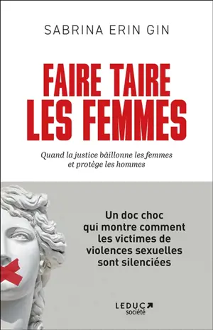 Faire taire les femmes : quand la justice bâillonne les femmes et protège les hommes