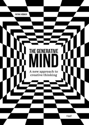 The generative mind : a new approach to creative thinking