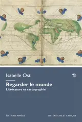 Regarder le monde : littérature et cartographie