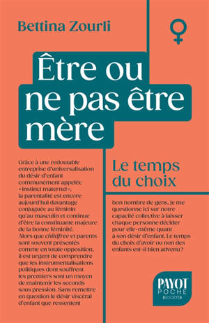Etre ou ne pas être mère : le temps du choix