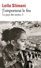Le pays des autres. Vol. 3. J'emporterai le feu