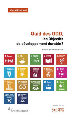 Alternatives Sud. Quid des ODD, les objectifs de développement durable ? : points de vue du Sud