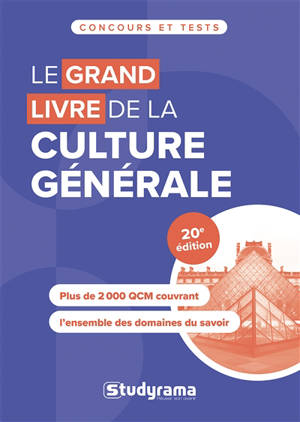 Le grand livre de la culture générale : plus de 2.000 QCM couvrant l'ensemble des domaines du savoir