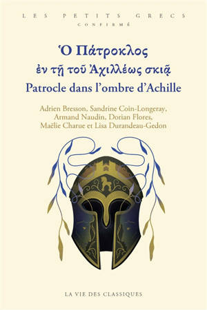 Patrocle dans l'ombre d'Achille