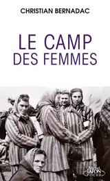 Le camp des femmes : Ravensbrück