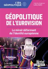Géopolitique de l'Eurovision : le miroir déformant de l'identité européenne