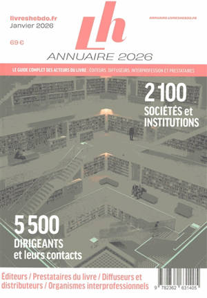 Annuaire 2026 : le guide complet des acteurs du livre : éditeurs, diffuseurs, interprofession et prestataires