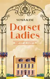 Dorset ladies. Amy et le comte