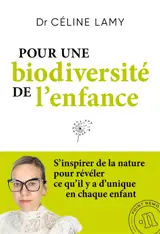 Pour une biodiversité de l'enfance : s'inspirer de la nature pour révéler ce qu'il y a d'unique en chaque enfant
