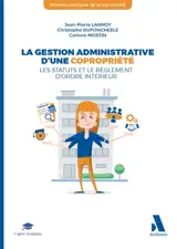 La gestion administrative d'une copropriété : les statuts et le règlement d'ordre intérieur