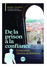 De la prison à la confiance : Compostelle, chemin de liberté ?